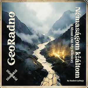 Némaságom kiáltom