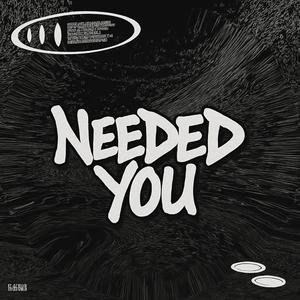 Needed You