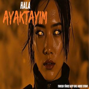 Hala ayaktayim