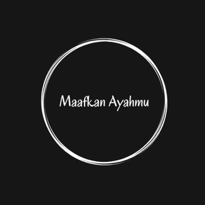 Maafkan Ayahmu