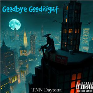 GoodBye GoodNight (GBGN)