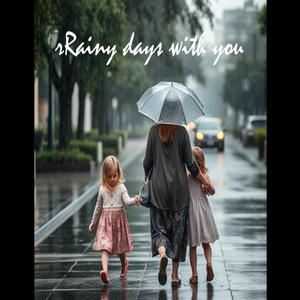 Rainy days with you