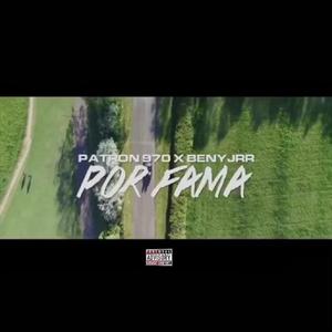 Beny Jr X el Patron - Por Fama