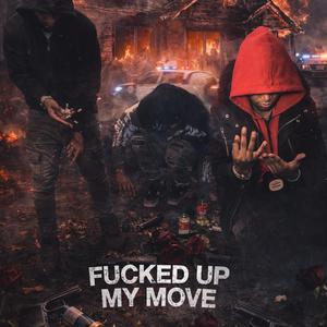 ****ed Up My Move