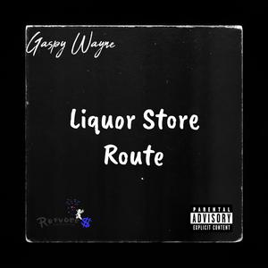 Liquor Store Route