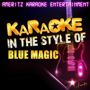 Side Show (In the Style of Blue Magic) [Karaoke Version]
