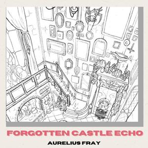 Forgotten Castle Echo