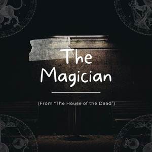 The Magician (From "The House of the Dead")