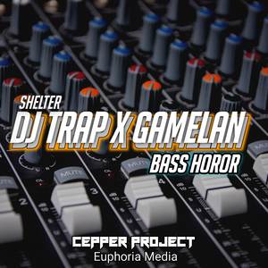 Dj Trap x Gamelan Shelter Bass Horor (Ins)