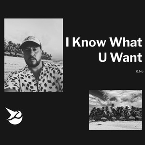 I Know What U Want
