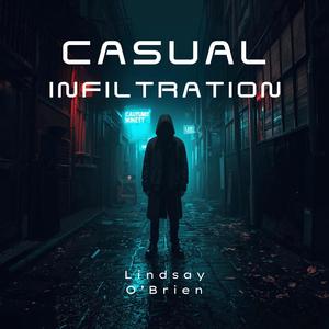 Casual Infiltration
