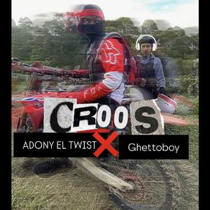 Croos (feat. Ghetto boy Artista)