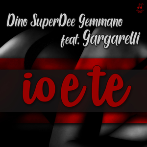 Io e te (feat. Gargarelli)
