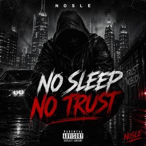 No Sleep No Trust