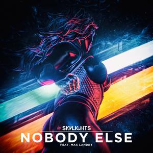 Nobody Else (feat. Max Landry)