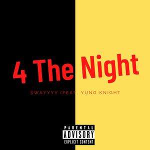 4 The Night (feat. Yung Knight)
