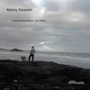 I Should Have Never Left Tofino