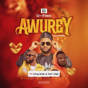 Awurey (feat. King Bala & Don Sigli)