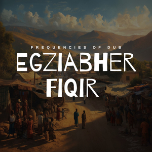 Egziabher Fiqir (Verse I)