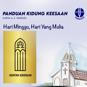 Hari Minggu, Hari Yang Mulia (Panduan Kidung Keesaan 026)