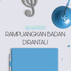 RAMPUANGKAN BADAN DIRANTAU