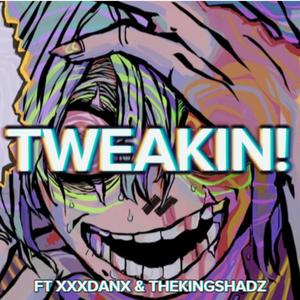 TWEAKIN