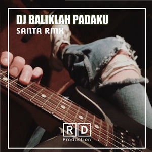 DJ Baliklah Padaku