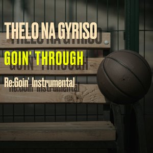 Thelo Na Gyriso - Re:goin' (Instrumental)