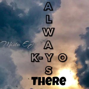 Always There (feat. K-Yo)