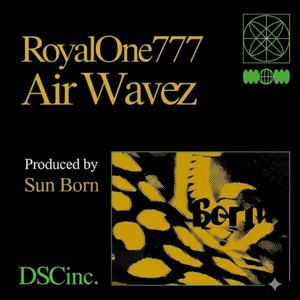 Airwavez (feat. RoyalOne777)