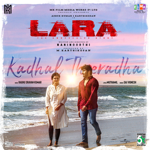 Kadhal Theeradha (From "Lara")