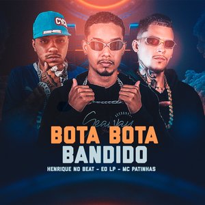 Bota Bota Bandido