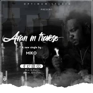 Avan M Travèse (feat. BIC Tizon Dife)