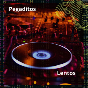 Pegaditos Lentos