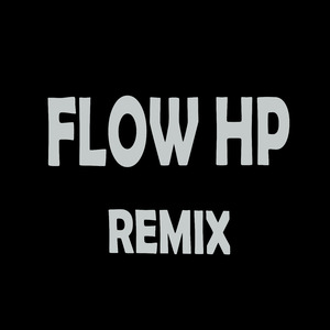 Flow Hp (Remix)
