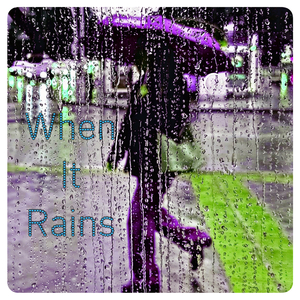 When It Rains
