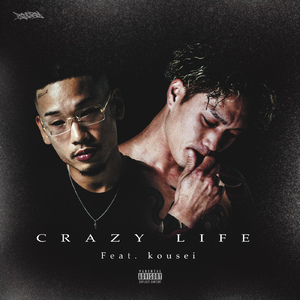 Crazy Life (feat. kousei)
