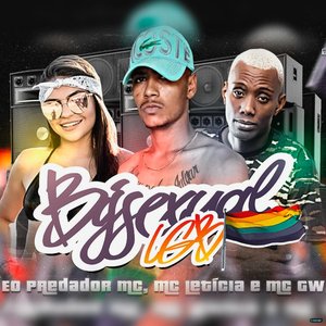 Bissexual (feat. Mc Leticia & Mc Gw)