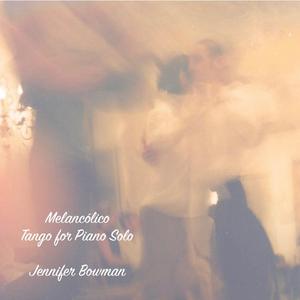 Melancólico (Tango for Piano Solo)
