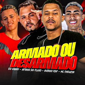 Armado ou Desarmado (feat. MC Theuzyn)