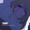 Tidiet - Too Many Nights (Sped Up)