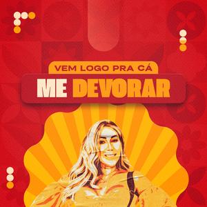 Vem Logo Pra Cá Me Devorar