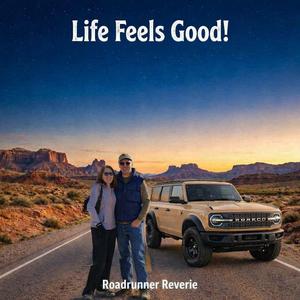Life Feels Good!