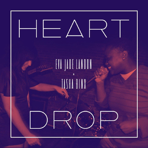 Heart Drop (feat. Tasha Binx)