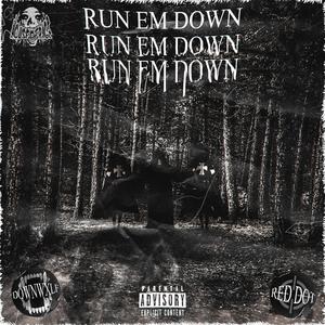 RUN 'EM DOWN (feat. Red Dot)