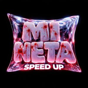 MI NETA (SPEED UP)