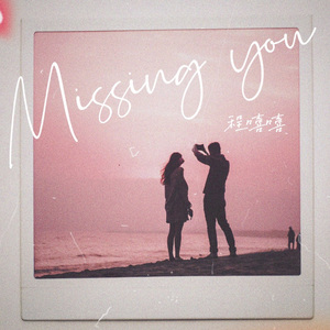 missing you