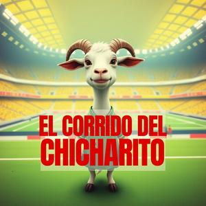 EL CORRIDO DEL CHICHARITO