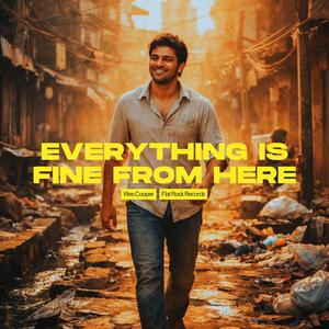 Everything Is Fine From Here