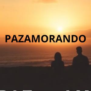 PAZAMORANDO